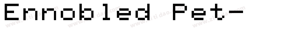 Ennobled Pet字体转换